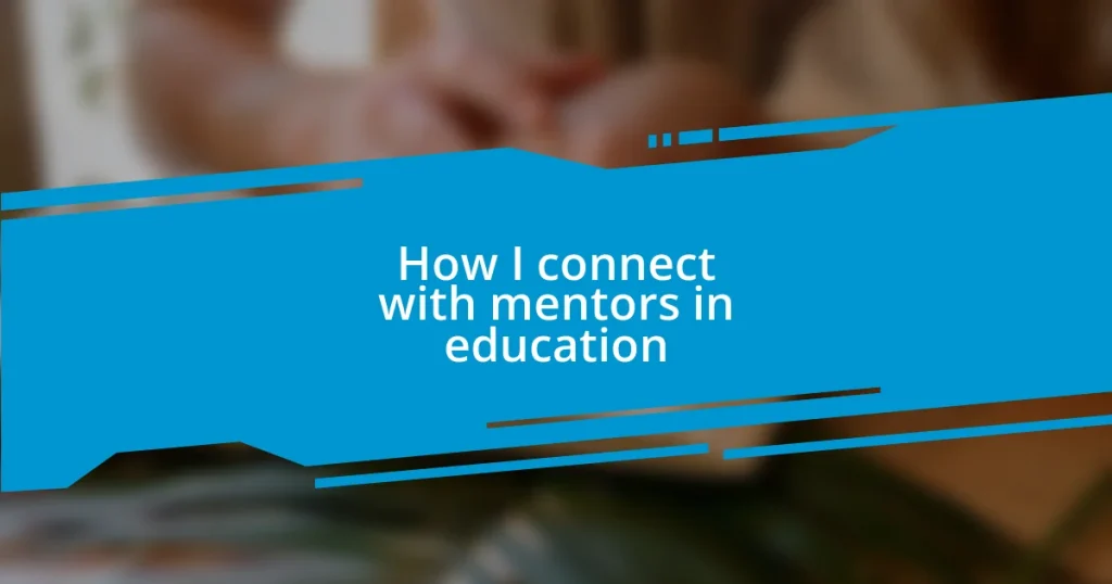 How I connect with mentors in education