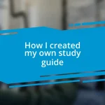 How I created my own study guide