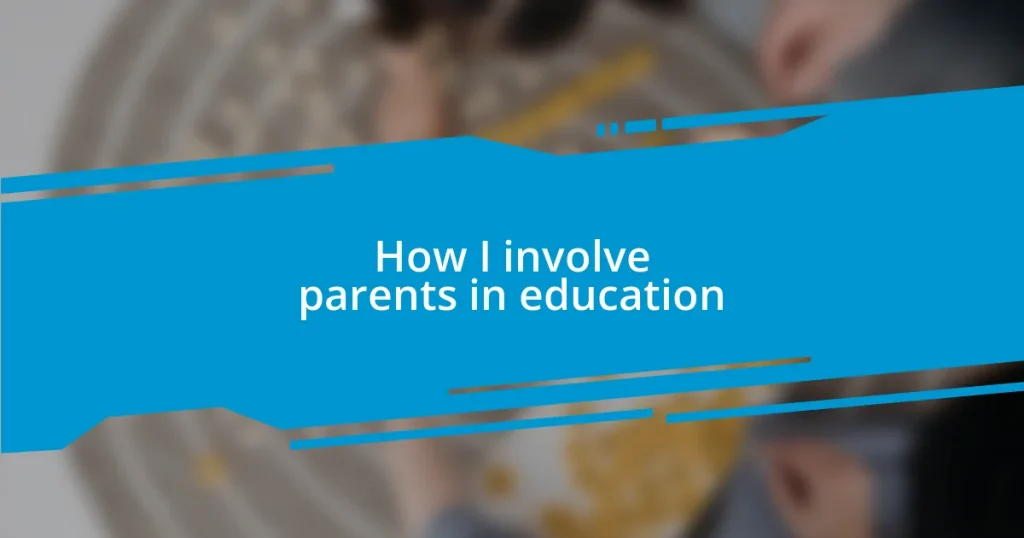 How I involve parents in education