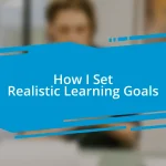 How I Set Realistic Learning Goals