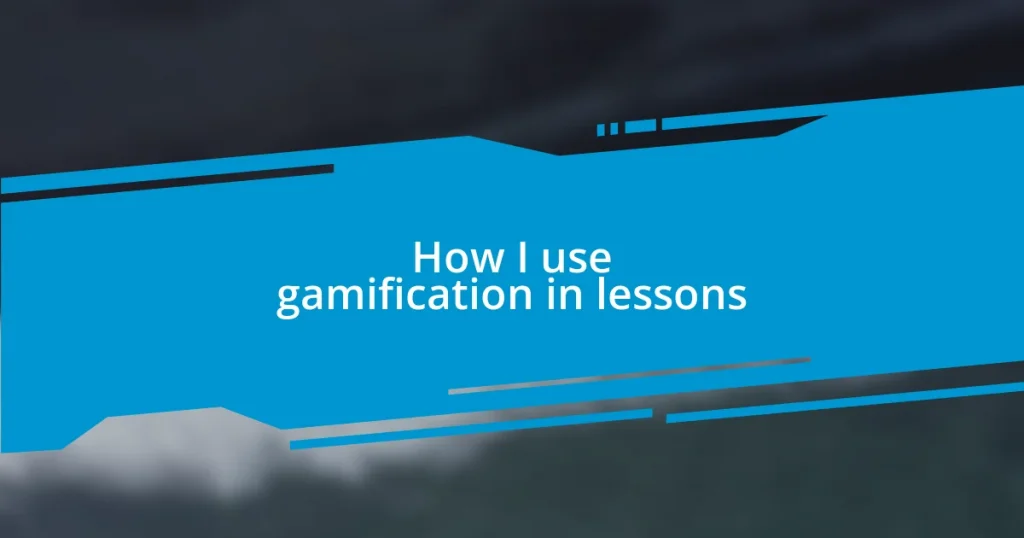 How I use gamification in lessons