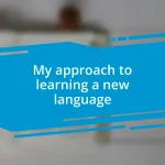 My approach to learning a new language