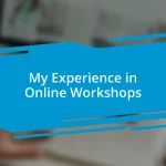 My Experience in Online Workshops