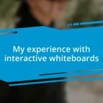 My experience with interactive whiteboards