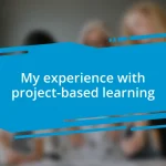 My experience with project-based learning