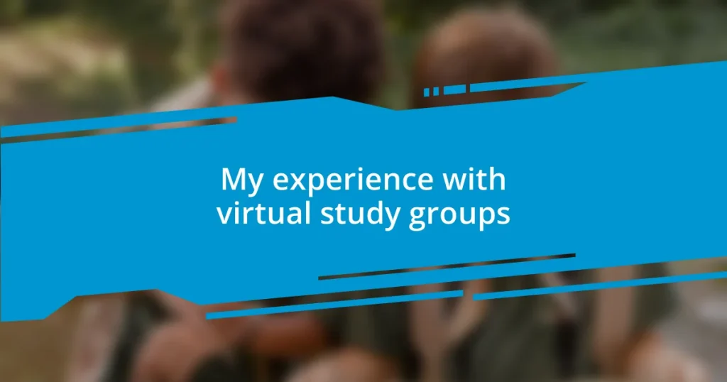 My experience with virtual study groups