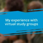 My experience with virtual study groups