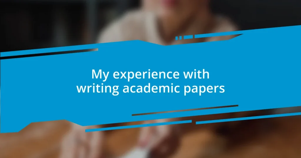 My experience with writing academic papers