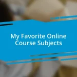 My Favorite Online Course Subjects