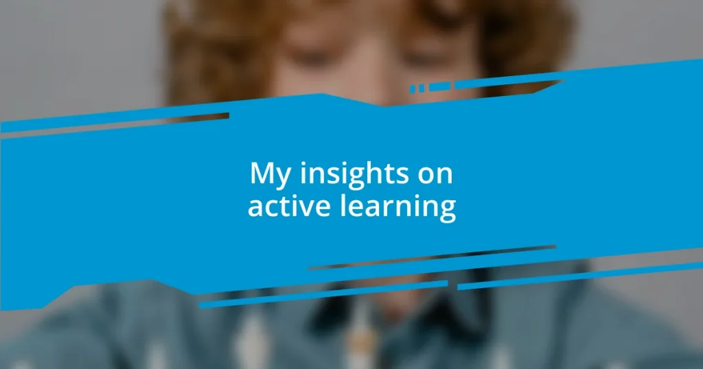 My insights on active learning