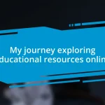 My journey exploring educational resources online