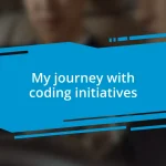 My journey with coding initiatives