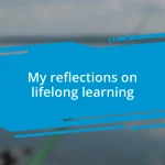 My reflections on lifelong learning