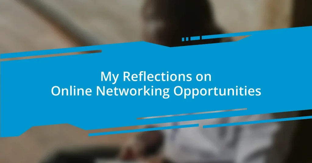 My Reflections on Online Networking Opportunities