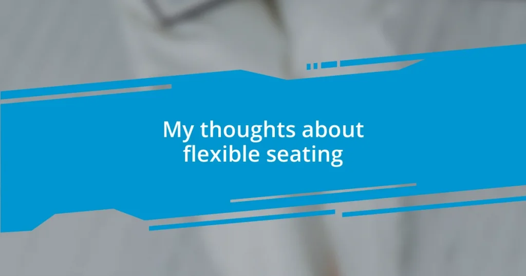 My thoughts about flexible seating