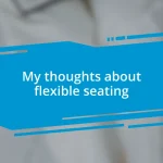 My thoughts about flexible seating