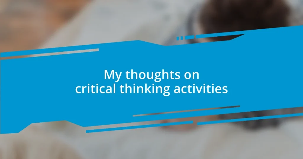 My thoughts on critical thinking activities