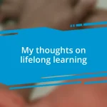 My thoughts on lifelong learning