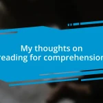 My thoughts on reading for comprehension