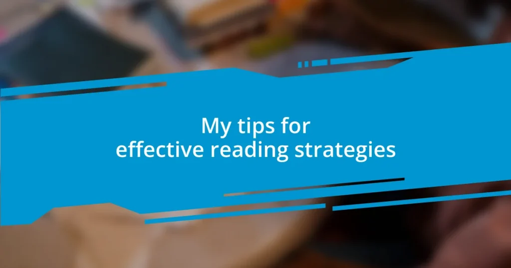 My tips for effective reading strategies