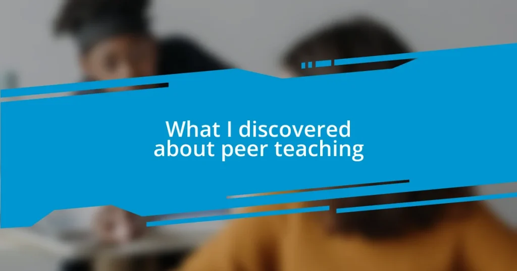 What I discovered about peer teaching