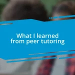 What I learned from peer tutoring