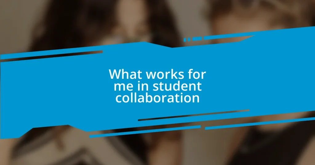 What works for me in student collaboration