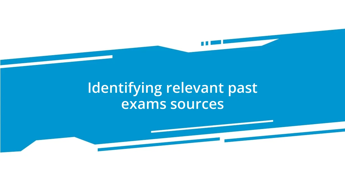 Identifying relevant past exams sources